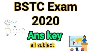 BSTC Exam 2020 || ans key || all subject
