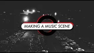 Making a Music Scene