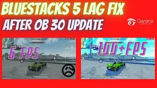 Bluestacks 5 Free Fire After OB30 Update Lag Problem Solved || Bluestacks5 Lag Fix In Low End PC