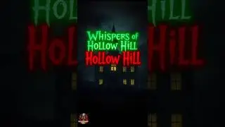 whispers of hollow hill-A hill House horror....#you scream tv usa# whisper diaries #aghoststory #hor
