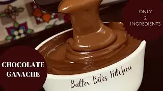 Chocolate Ganache | Ganache for Cakes, Truffles | Only 2 Ingredients | Recipe: 36