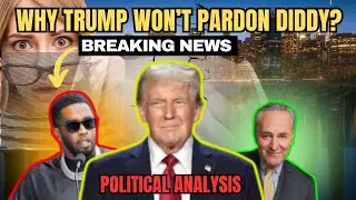 Trump won&rsquo;t pardon Diddy  But maybe Schumer! A Political Analysis | Ori Spado