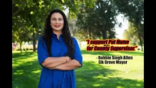 Elk Grove Mayor supports Pat Hume for Supervisor