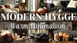 10 Cozy & Modern Hygge Living Room Ideas | Warm Minimalist Interior Inspiration