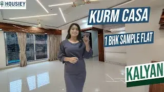 Kurm Casa Kalyan | 1 BHK Sample Flat Tour [2025] | Purvesh Developers | Kalyan East Review