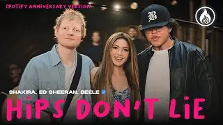 Shakira, Ed Sheeran, Be&eacute;le - Hips Don't Lie - Spotify Anniversary Version (Letra/Lyrics)