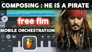 he is a pirate - mobile orchestration | FL studiomobile | free flm | free midi | GGK MUSIC |