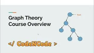 L00 : Course Overview | Graph Theory Part 1 | CodeNCode