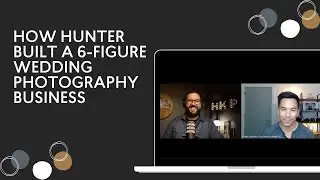 How Hunter Kittrell Built A 6-Figure Wedding Photography Business