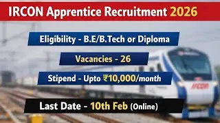 IRCON Apprentice Recruitment 2026 | B.E/B.Tech Diploma | 26 Vacancies | Last Date 10 Feb |