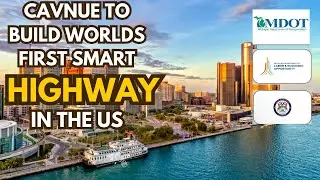 Cavnue Awarded Contract To Build The 1st Smart Highway in the U.S.