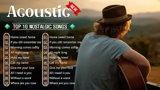 Top 10 Acoustic Playlist | Relaxing & Nostalgic Songs 🌾