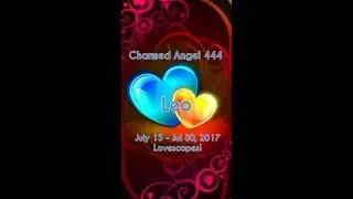 Leo Lovescopes for July 15 - July 30, 2017