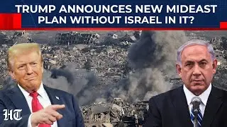 Trump's New Mideast Plan Shocks Bibi, Gaza 'Board Of Peace' Formed With Qatar & Turkey Over Israel