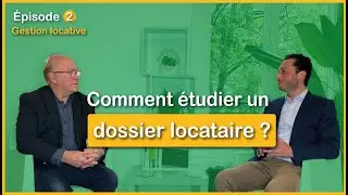 GESTION LOCATIVE : Comment &eacute;tudier un dossier locataire ?