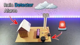 Rain Detector Alarm Project | How to Make Rain Detector Alarm at home | how to make rain sensor