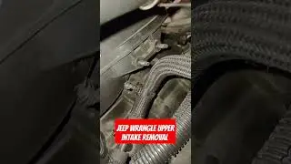 upper intake removal on 2015 jeep wrangler