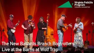 New Ballards Branch Bogtrotters | Live from the Barns at Wolf Trap | March 23, 2024