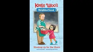 Katie Woo’s Neighborhood Stocking Up for the Storm READ ALOUD 2.1 470Lby Ms.Dyo АНГЛИЙСКИЙ ДЛЯ ДЕТЕЙ
