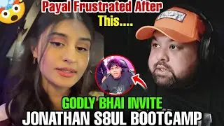 GOLDY BHAI INVITE JONATHAN S8UL BOOTCAMP 🤯 || PAYAL FRUSTRATED 🥲 || #godlike #jonathangaming 