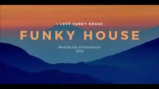 The Best Funky House Mix 2019 / Mixed by Gigi de Paschketyni - Session20 + TRACKLIST