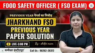 🔥 Jharkhand Food Safety Officer (FSO)  PART 2 Previous Year Paper Solution | Samiksha institute fso