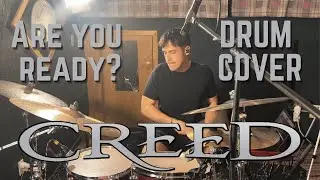 Are you ready? - Creed Drum Cover