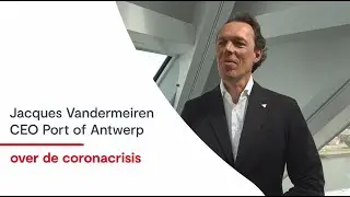 Port of Antwerp - CEO Jacques Vandermeiren over de coronacrisis & kwartaalcijfers Q1 2020