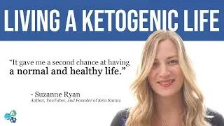 Living a Ketogenic Life: Suzanne Ryan Interview Clip