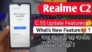 Realme C2 New Software Update March 2021 | Realme C2 C.55 Update Featurers | Realme C2 Update |