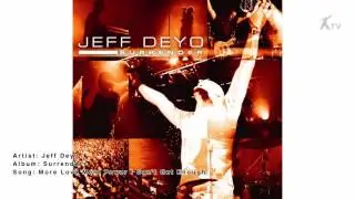 Jeff Deyo | More Love More Power/I Can't Get Enough