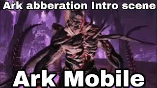 Ark Aberration ultimate mobile edition intro scene 🤩😁
