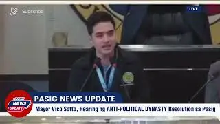 🔵 Mayor Vico Sotto sa ANTI POLITICAL DYNASTY Resolution Hearing | Pasig City