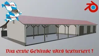 LS19- Hofpack Bayern | #010 Das erste Geb&auml;ude wird texturiert ! | FS19/ Blender [HD]