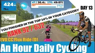 Zwift | Day 13 - An Hour Daily Cycling | EVO CC Flux Ride (D)