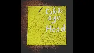Cabbage Head (1st full length album)