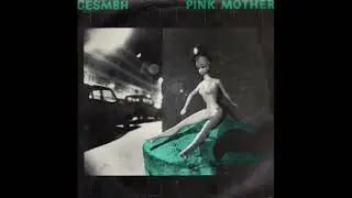 Gesmbh &ndash; Pink Mother (1983, Austria) Full Album
