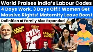 World Praises India Labour Codes. 4 Days Work Week! Women Rights! Maternity Leave! Salary, Gratuity