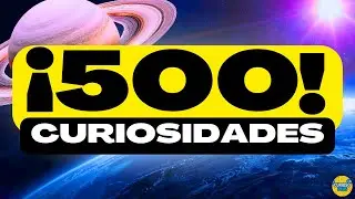 &iexcl;500 DATOS INCRE&Iacute;BLES y COSAS QUE NO SAB&Iacute;AS! ⏰😲
