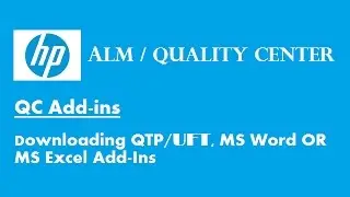 HP ALM (Quality Center): Downloading QTP, MS Word OR MS Excel Add-Ins for QC