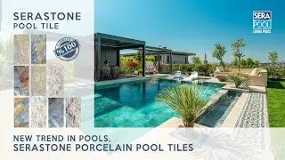 New Trend in Pools, Serastone Porcelain Pool Tiles