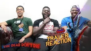 The Dead Don't Die Reaction