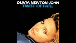 Olivia Newton-John - Twist Of Fate (Bootleg Extended)