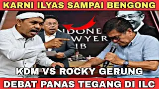 KARNI ILYAS BENGONG‼️ BARU KALI INI KDM PATAHKAN TEORI ROCKY GERUNG DI ILC