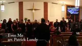 Even Me arr. Patrick Lundy
