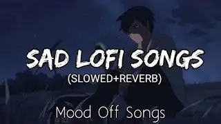 😭Sad Song ❤️Hindi offical Sad Song 2025 🔥 90s Hindi Song Heart💔Broken Song 🔥Lofi Song