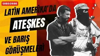 Metin Yeğin ile Latin Amerika’da Ateşkes ve Barış Görüşmeleri | Söyleşi