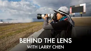 Canon Explorer of Light Larry Chen and the RF100-500mm F4.5-7.1 L IS USM Lens