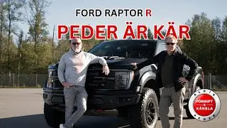 Peder är kär! Ford Raptor R …