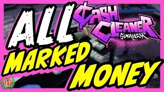 Cash Cleaner Simulator Find Marked Money Plus All Marked Money Types